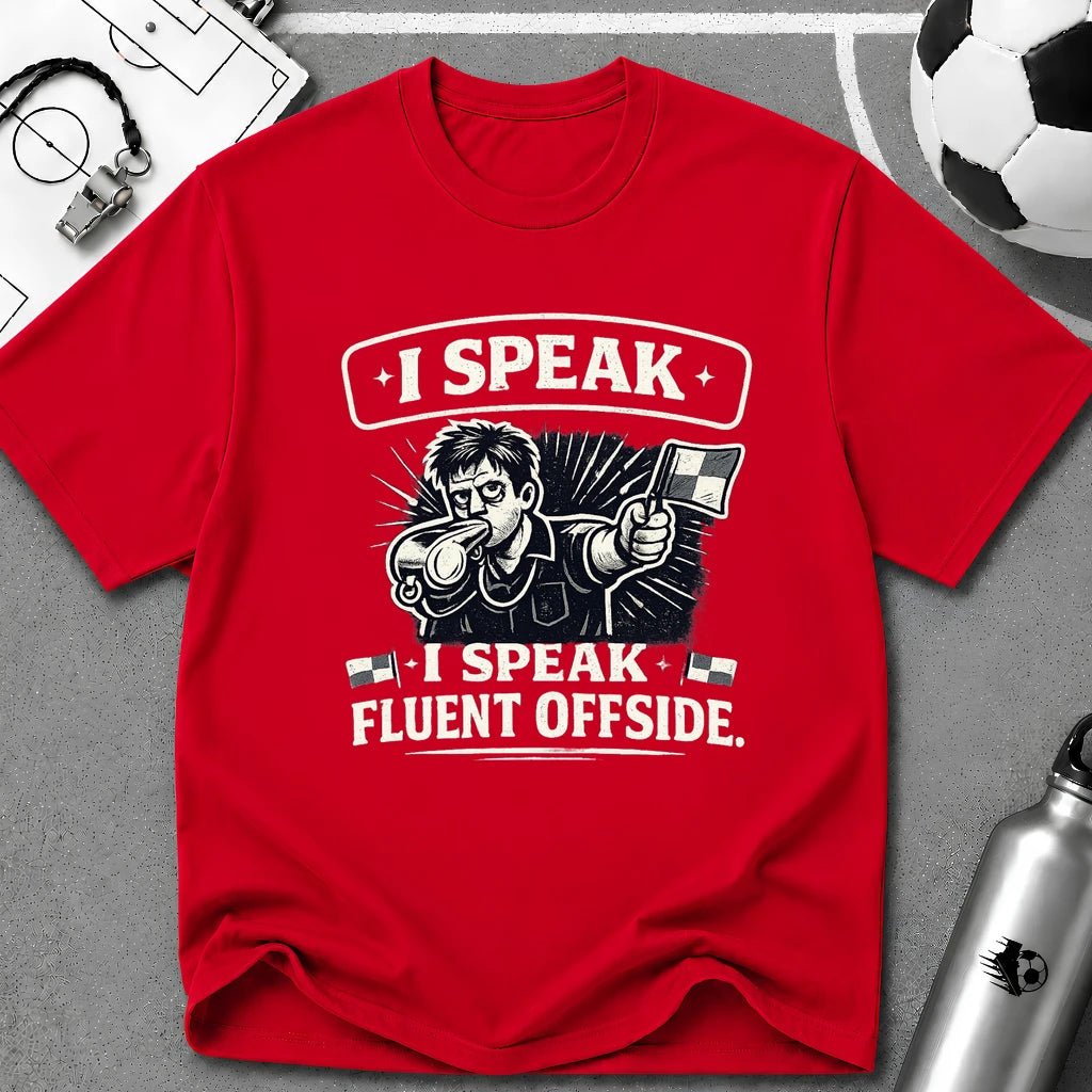 Soccer Referee Humor T-Shirt “I Speak Fluent Offside” - soccer fan t-shirt | GoalRush Studio