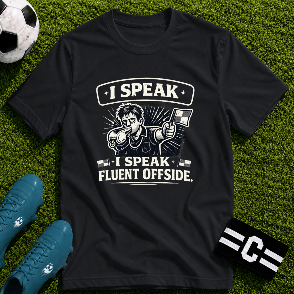 Soccer Referee Humor T-Shirt “I Speak Fluent Offside” - soccer fan t-shirt | GoalRush Studio