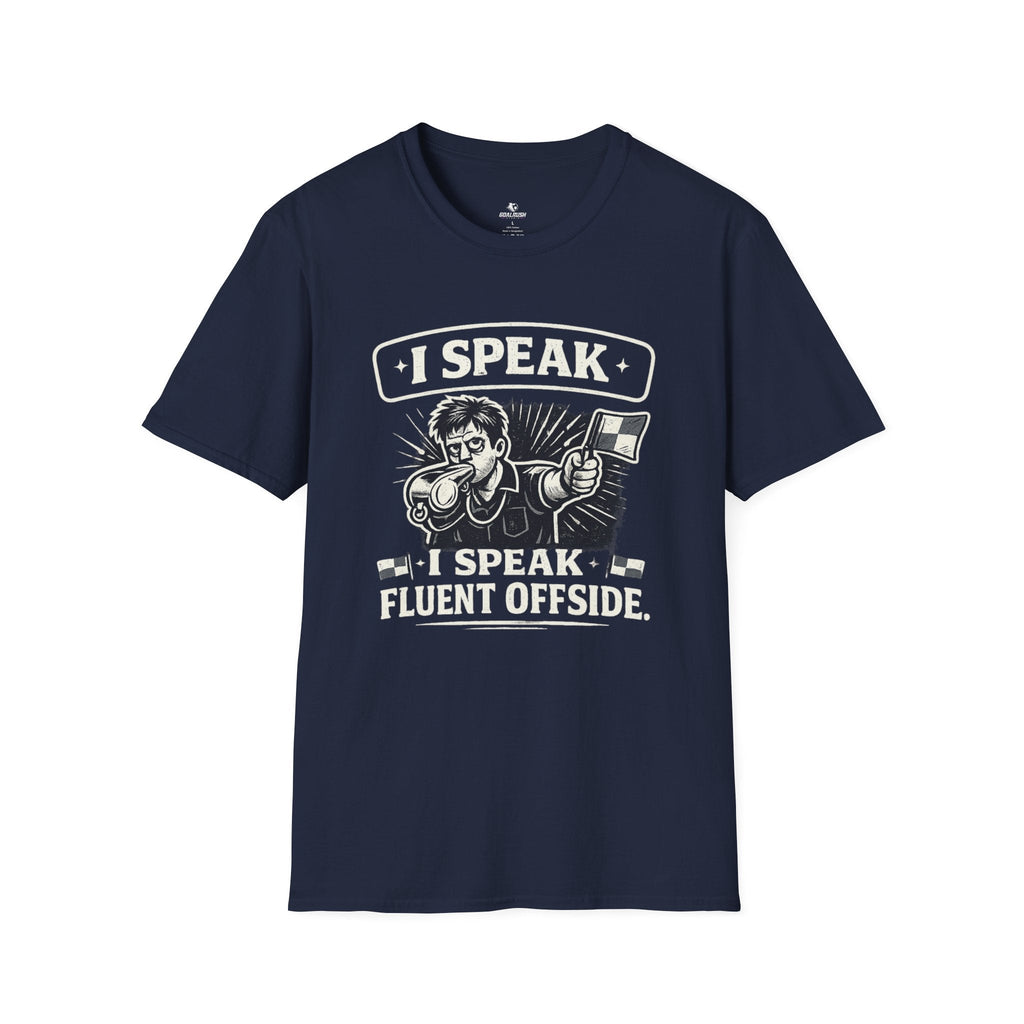 Soccer Referee Humor T-Shirt “I Speak Fluent Offside” - soccer fan t-shirt | GoalRush Studio
