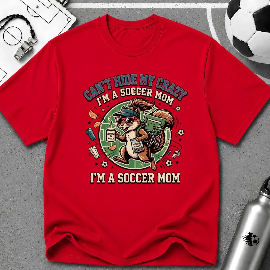 Squirrel - Can't Hide My Crazy I'm A Soccer Mom T-Shirt - soccer fan t-shirt | GoalRush Studio