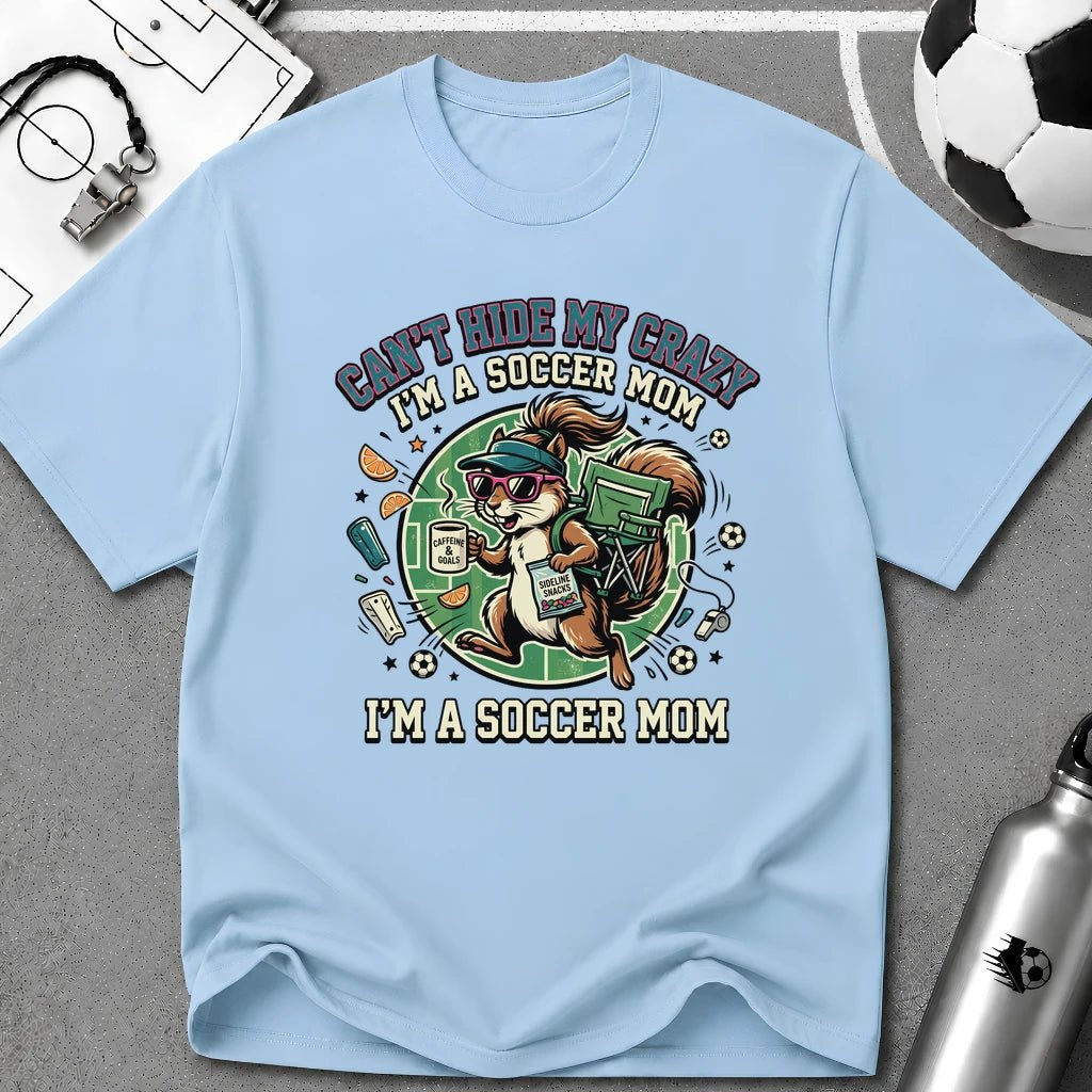 Squirrel - Can't Hide My Crazy I'm A Soccer Mom T-Shirt - soccer fan t-shirt | GoalRush Studio