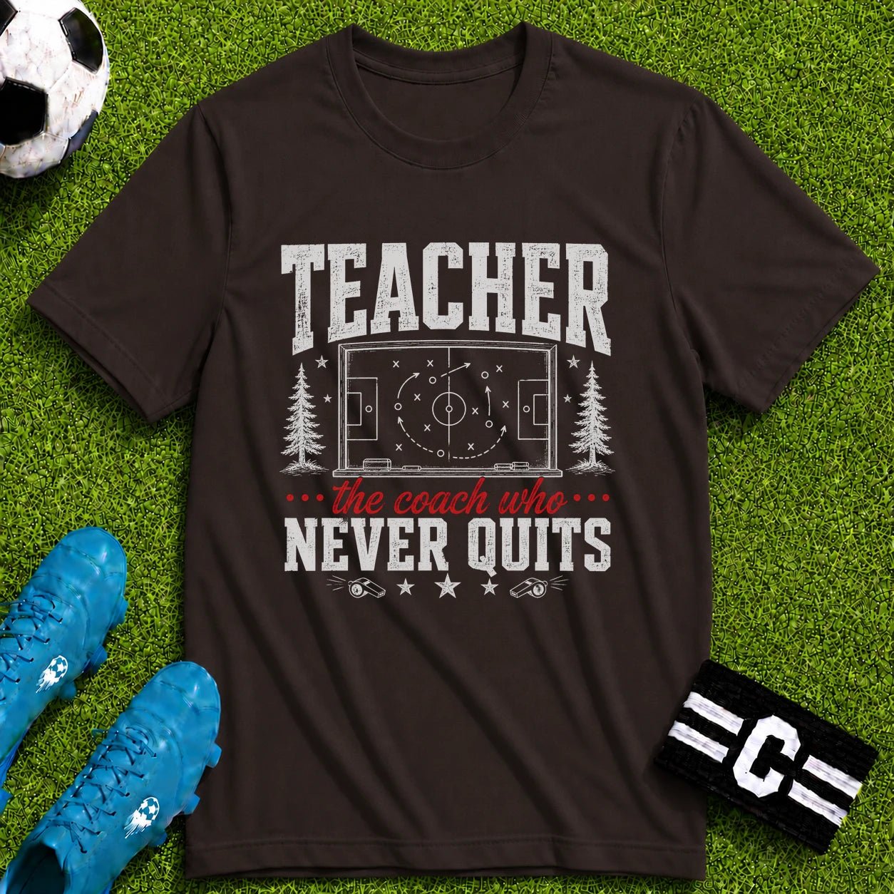Teacher - The Coach Who Never Quits T-Shirt - soccer fan t-shirt | GoalRush Studio