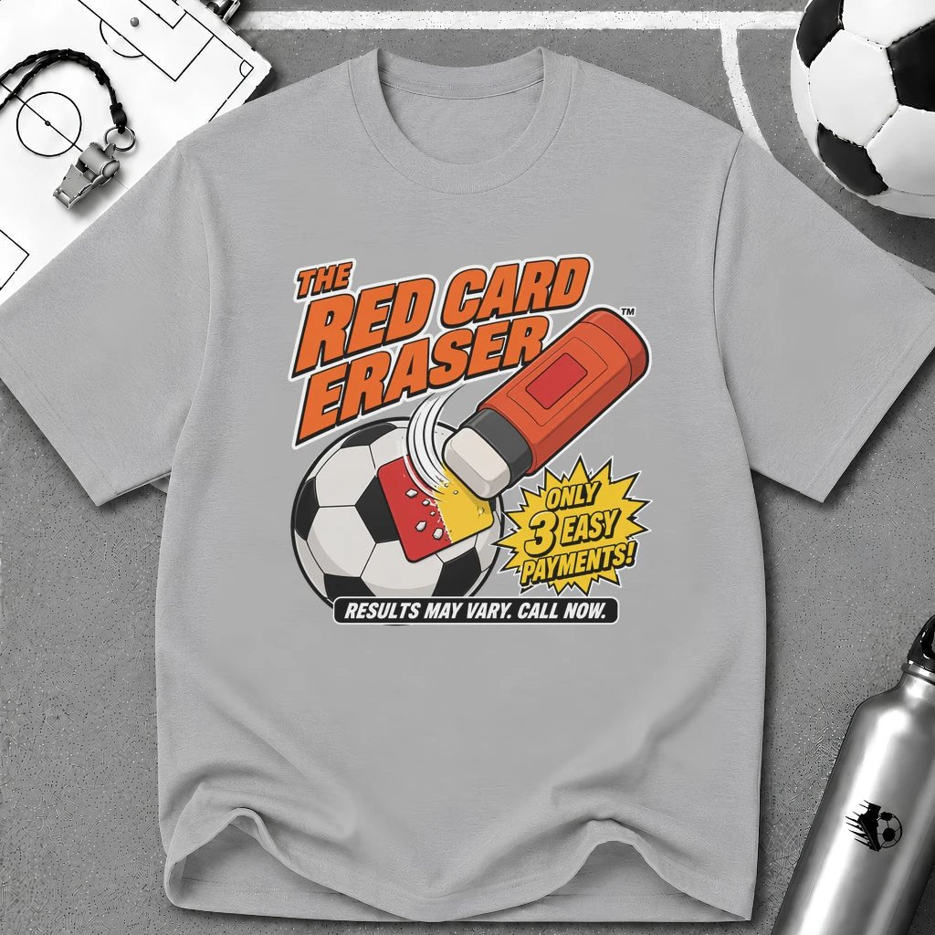 The Red Card Eraser T-Shirt - soccer fan t-shirt | GoalRush Studio