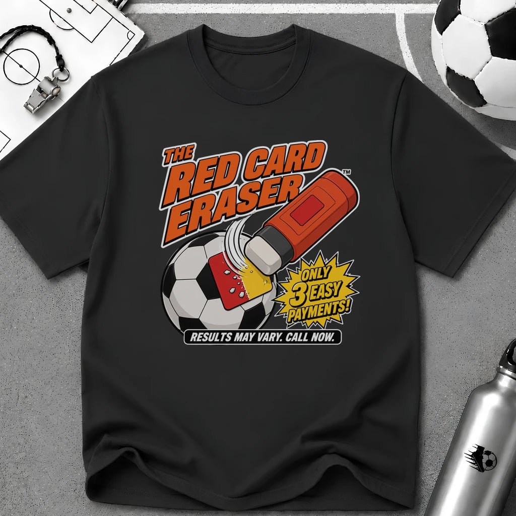 The Red Card Eraser T-Shirt - soccer fan t-shirt | GoalRush Studio