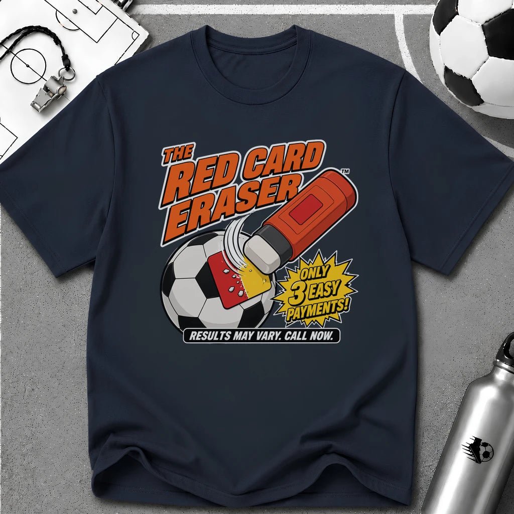 The Red Card Eraser T-Shirt - soccer fan t-shirt | GoalRush Studio