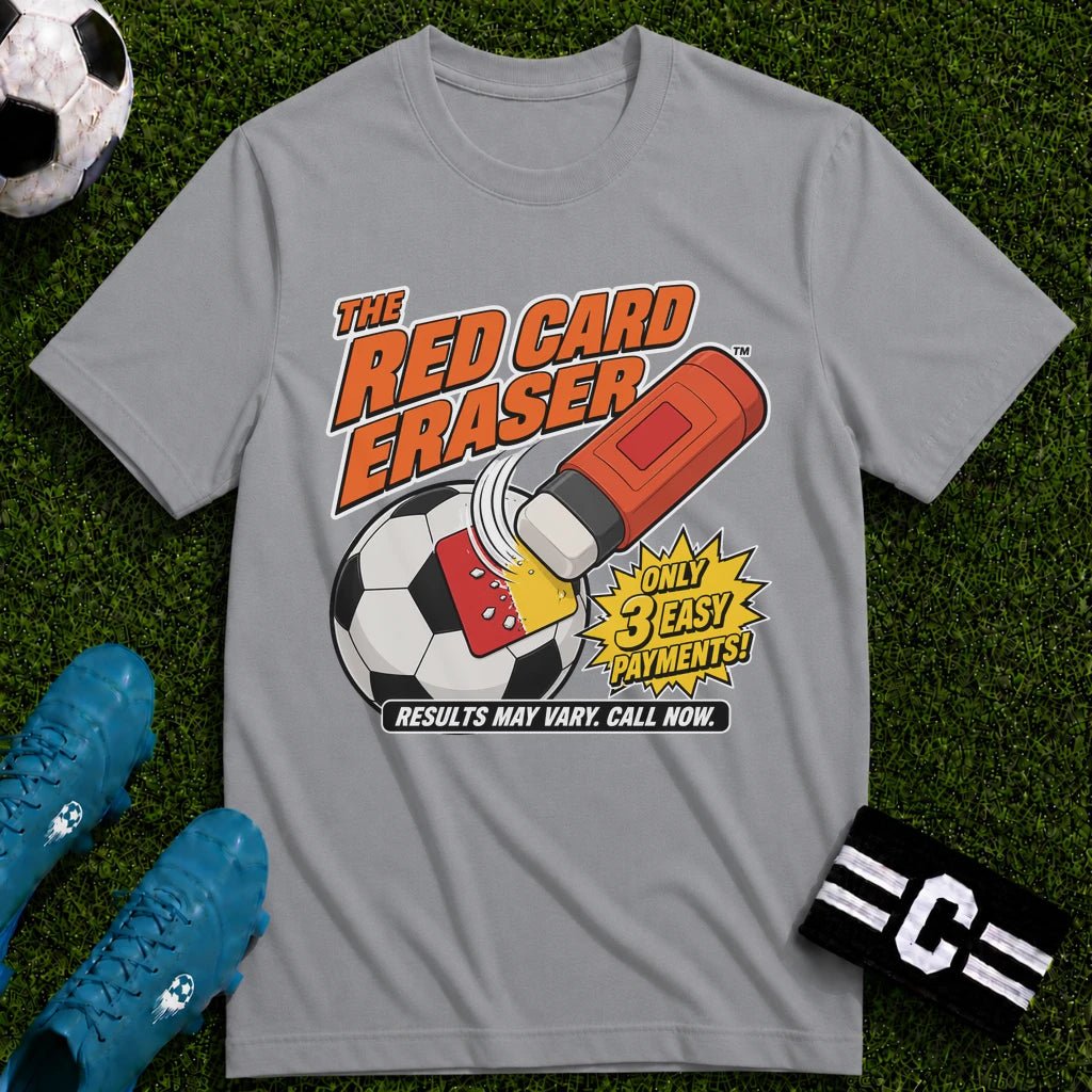 The Red Card Eraser T-Shirt - soccer fan t-shirt | GoalRush Studio
