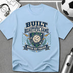 Vintage Football Graphic T-Shirt "Built for the Beautiful Game" - soccer fan t-shirt | GoalRush Studio