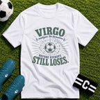 VIRGO - Analyses the Formation Before Kickoff Still Loses T-Shirt - soccer fan t-shirt | GoalRush Studio