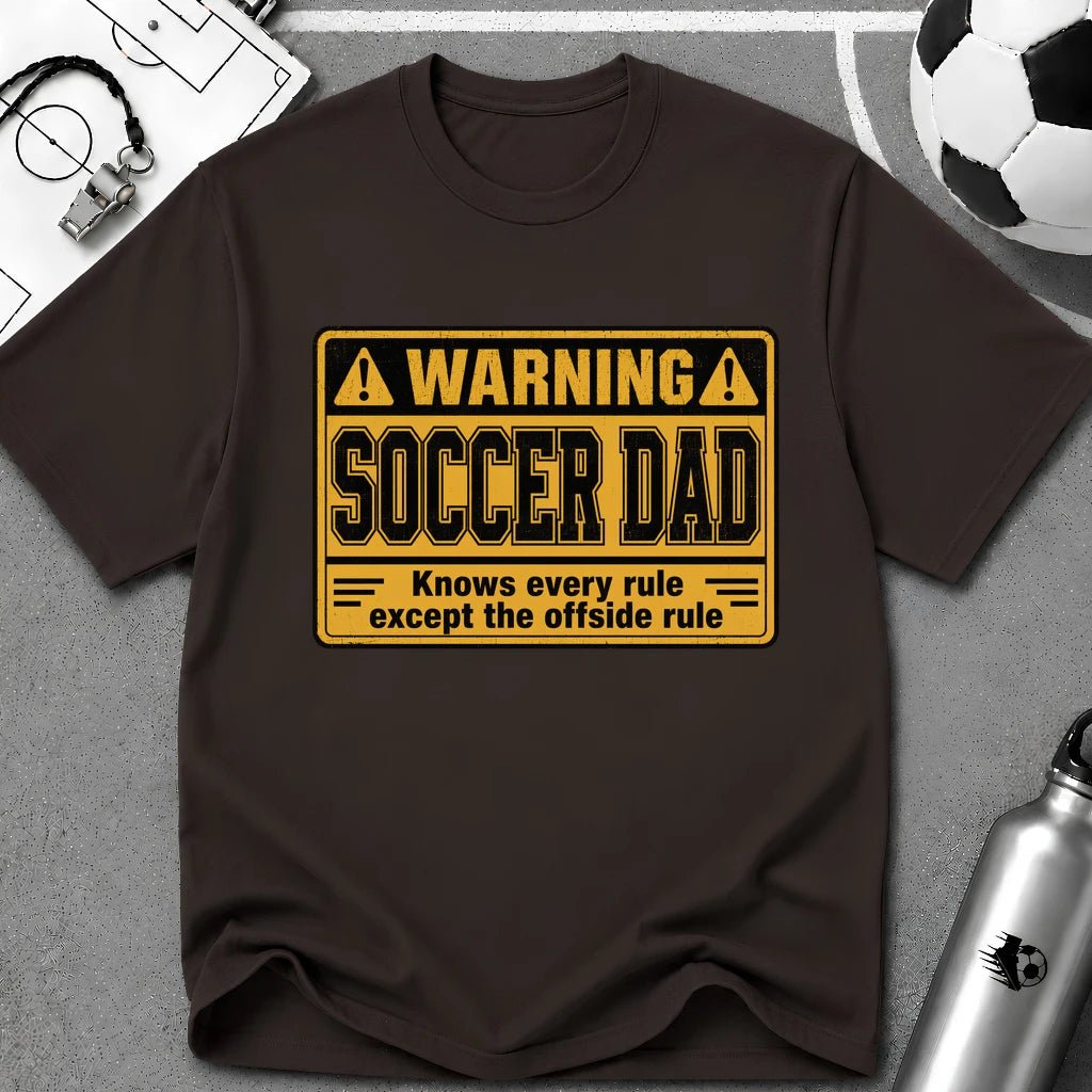 Warning - Soccer Dad Knows Every Rule T-Shirt - soccer fan t-shirt | GoalRush Studio