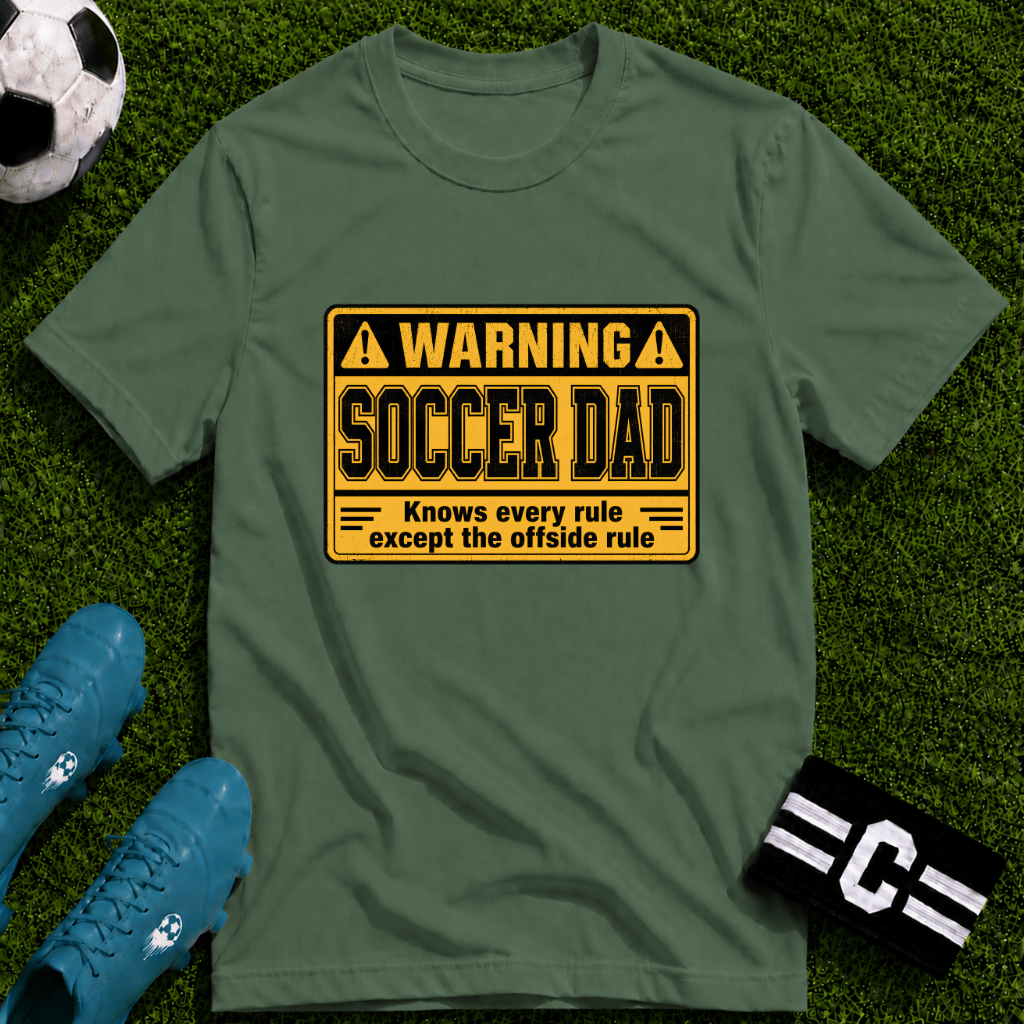 Warning - Soccer Dad Knows Every Rule T-Shirt - soccer fan t-shirt | GoalRush Studio